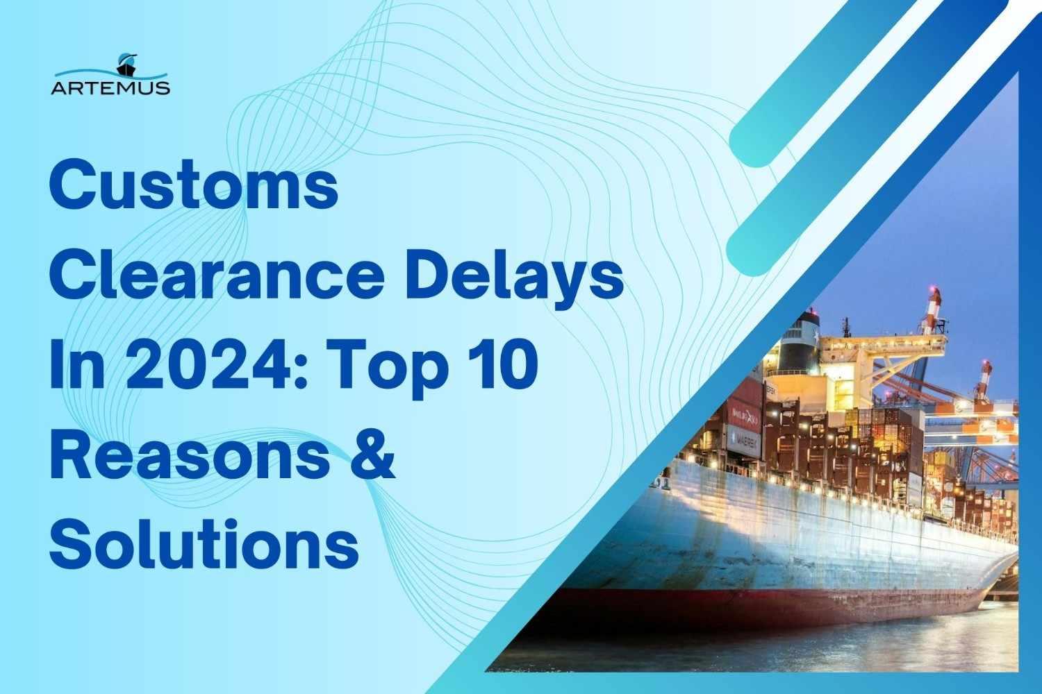 Challenges⁢ and Solutions⁢ for ​Customs Delays in the ‌Supply Chain