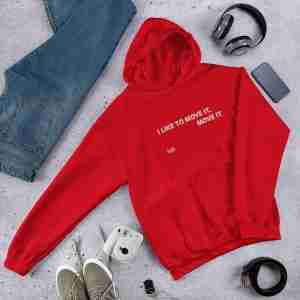 I like to move it move it! Hooded Sweatshirt