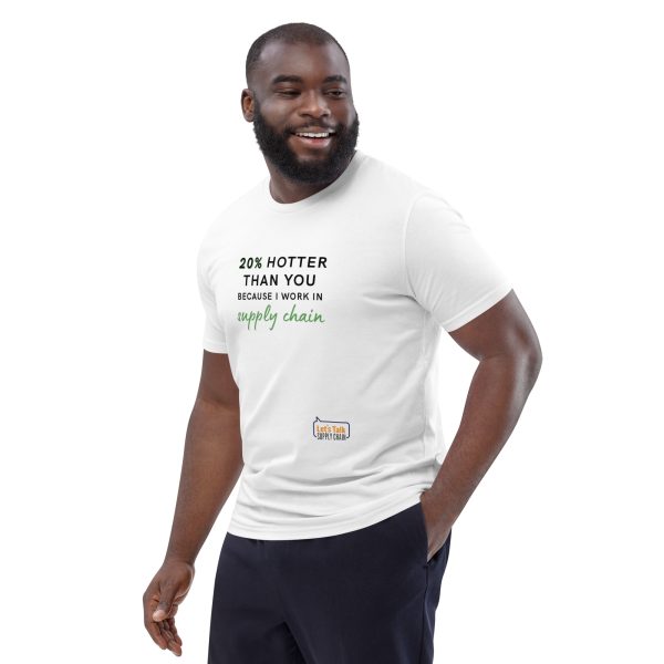 20% Hotter than you! Unisex organic cotton t-shirt - Image 4