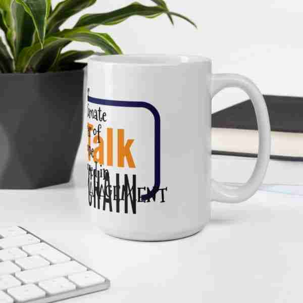 Never Underestimate Those of Us In Supply Chain!- Coffee Mug - Image 7