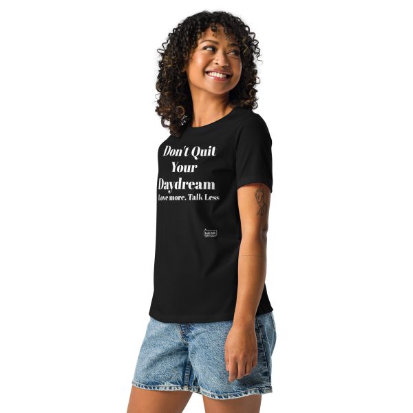 Don't Quit your Daydream Ladies! Women's Relaxed T-Shirt - Image 5