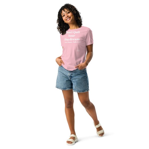Don't Quit your Daydream Ladies! Women's Relaxed T-Shirt - Image 13