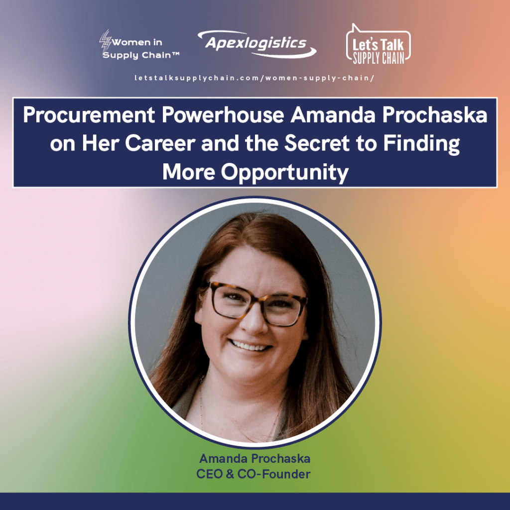 Let’s Talk Supply Chain - Podcasts, Live Shows, Industry Experts, Supply Chain News Women In Supply Chain™ 9