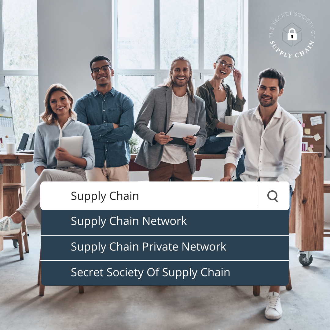 The Secret Society of Supply Chain.